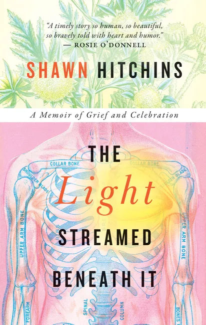 The Light Streamed Beneath It: A Memoir of Grief and Celebration - Paperback