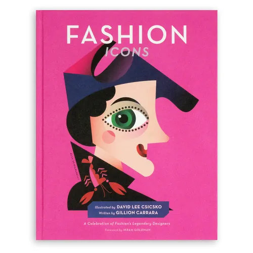 Fashion Icons: A Celebration of Fashion's Legendary Designers - Hardcover