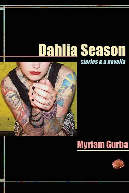 Dahlia Season: Stories & a Novella - Paperback