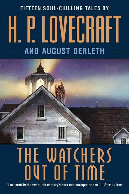 The Watchers Out of Time: Fifteen Soul-Chilling Tales by H. P. Lovecraft - Paperback