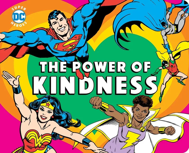 DC Super Heroes: The Power of Kindness: Volume 30 - Board Book