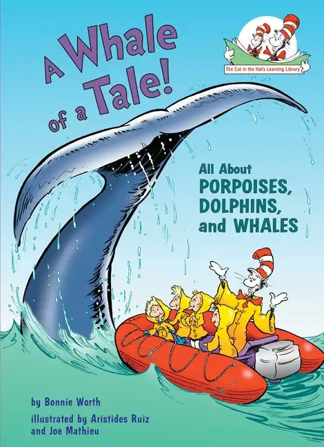 A Whale of a Tale! All about Porpoises, Dolphins, and Whales - Hardcover