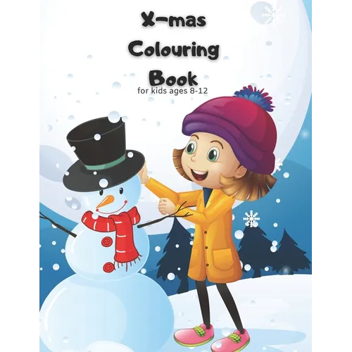 X-mas Colouring Book: For Kids Ages 8-12 - Fun Christmas Gift/Present, 30 lovely images for your children to colour in! - Paperback