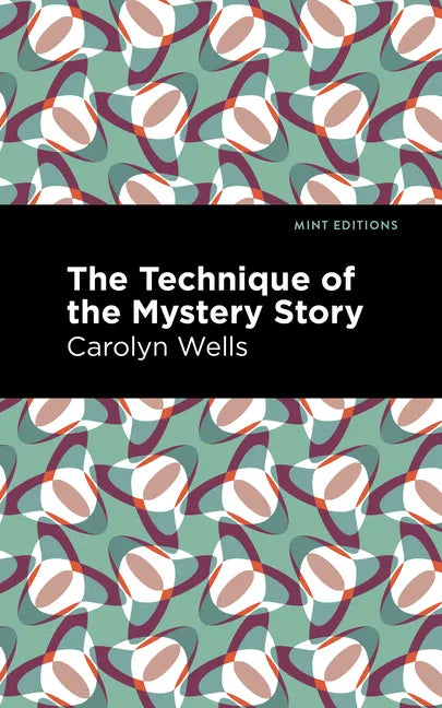 The Technique of the Mystery Story - Paperback