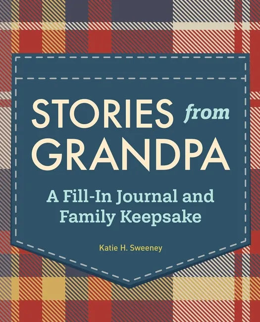 Stories from Grandpa: A Fill-In Journal and Family Keepsake - Hardcover