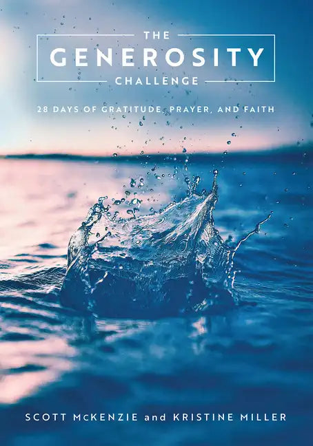 The Generosity Challenge: 28 Days of Gratitude, Prayer, and Faith - Paperback