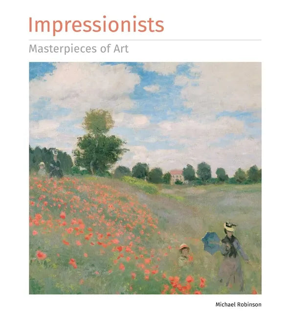 Impressionists Masterpieces of Art - Hardcover