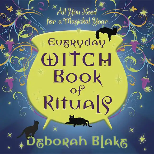 Everyday Witch Book of Rituals: All You Need for a Magickal Year - Paperback