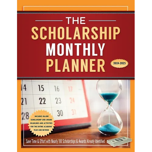 The Scholarship Monthly Planner 2024-2025 - Paperback