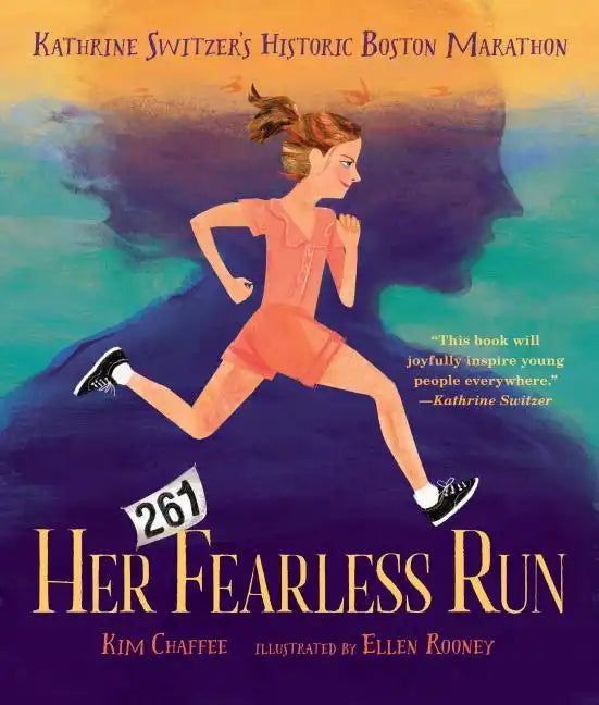 Her Fearless Run: Kathrine Switzer's Historic Boston Marathon - Hardcover