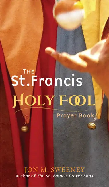 St. Francis Holy Fool Prayer Book - Paperback