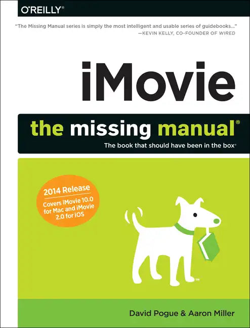 Imovie: The Missing Manual: 2014 Release, Covers iMovie 10.0 for Mac and 2.0 for IOS - Paperback