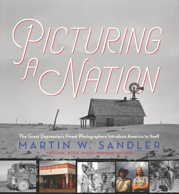Picturing a Nation: The Great Depression's Finest Photographers Introduce America to Itself - Hardcover