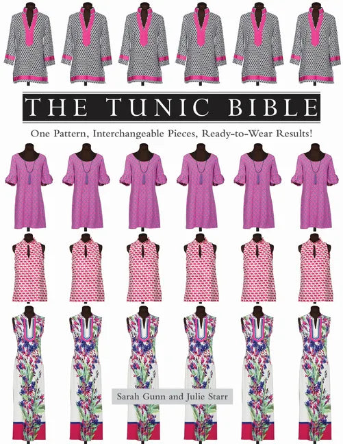 The Tunic Bible: One Pattern, Interchangeable Pieces, Ready-To-Wear Results! - Paperback