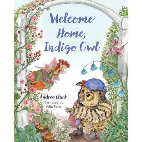 Welcome Home, Indigo Owl - Hardcover