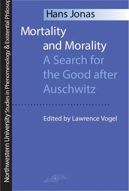 Mortality and Morality: A Search for Good After Auschwitz - Paperback