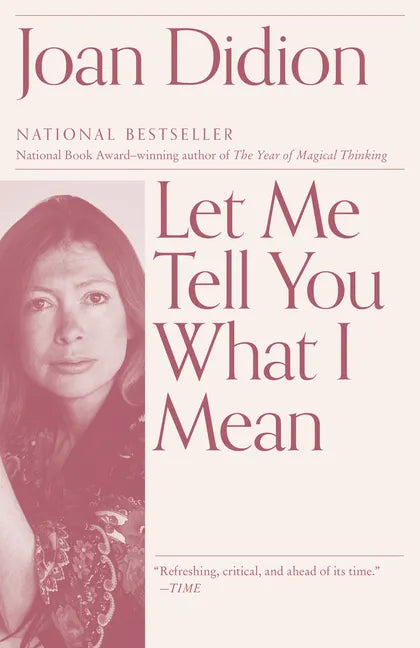 Let Me Tell You What I Mean: An Essay Collection - Paperback