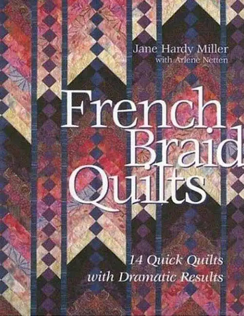 French Braid Quilts: 14 Quick Quilts with Dramatic Results - Paperback