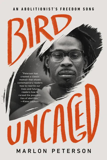 Bird Uncaged: An Abolitionist's Freedom Song - Paperback