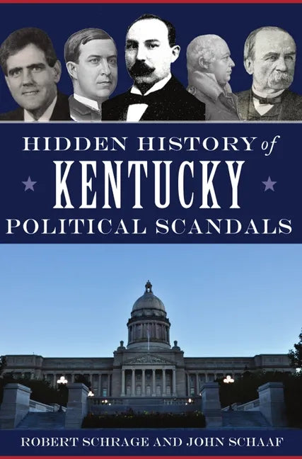 Hidden History of Kentucky Political Scandals - Paperback