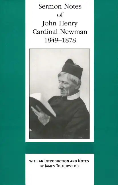 Sermon Notes of John Henry Cardinal Newman, 1849-1878 - Hardcover