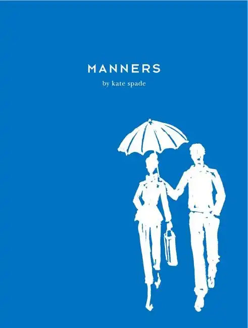 Manners: Always Gracious, Sometimes Irreverent - Hardcover
