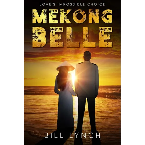 Mekong Belle: Love's Impossible Choice - Paperback