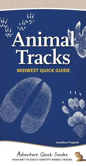 Animal Tracks of the Midwest: Your Way to Easily Identify Animal Tracks - Spiral