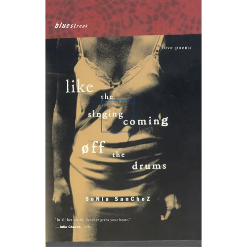 Like the Singing Coming Off the Drums: Love Poems - Paperback