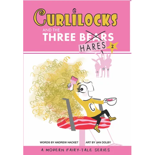 Curlilocks & the Three Hares: A Modern Fairy-Tale Series - Hardcover