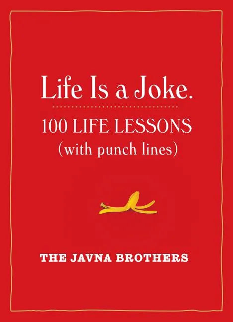 Life Is a Joke: 100 Life Lessons (with Punch Lines) - Paperback