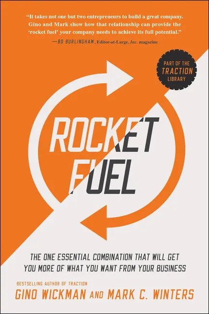 Rocket Fuel: The One Essential Combination That Will Get You More of What You Want from Your Business - Paperback