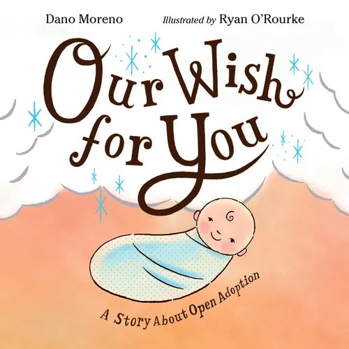 Our Wish for You: A Story about Open Adoption - Hardcover