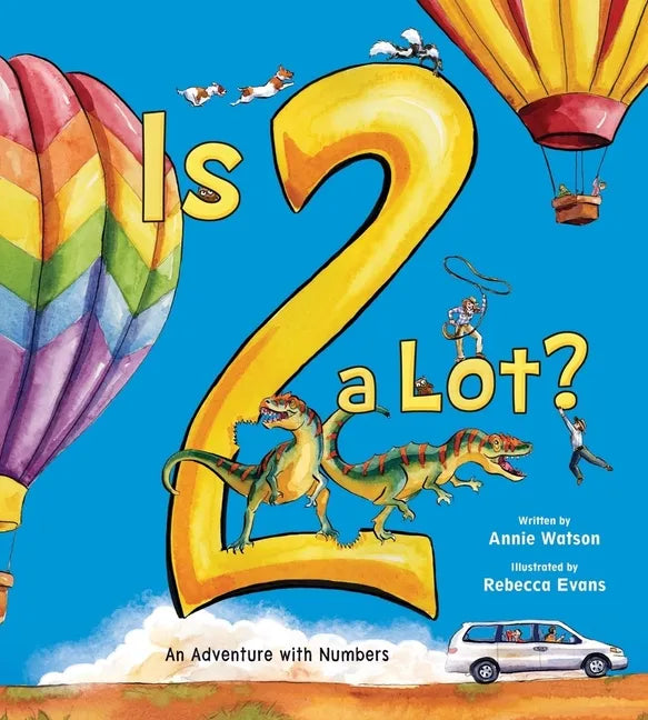 Is 2 a Lot: An Adventure with Numbers - Paperback