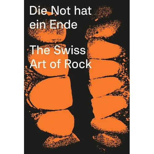 Die Not Hat Ein Ende: The Swiss Art of Rock - Paperback