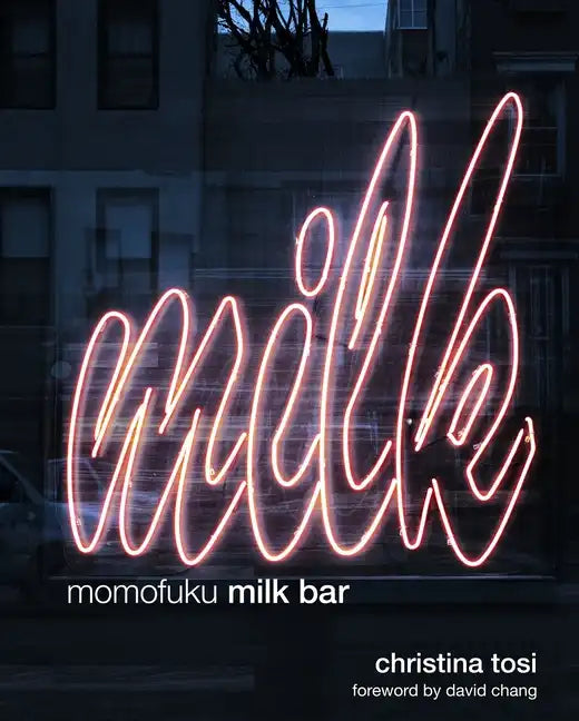 Momofuku Milk Bar: A Cookbook - Hardcover