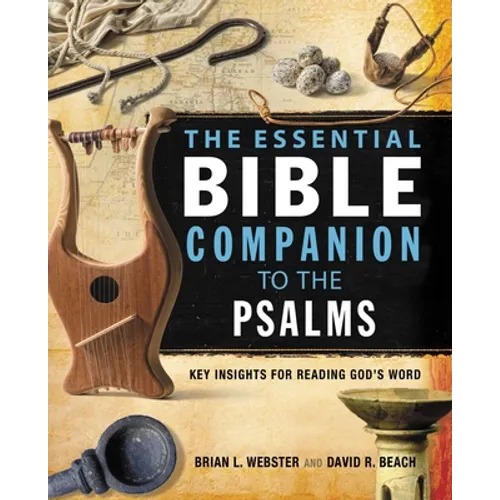 The Essential Bible Companion to the Psalms: Key Insights for Reading God's Word - Paperback