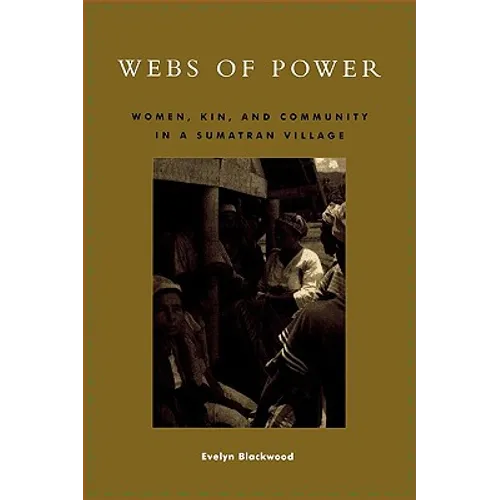 Webs of Power: Women, Kin, and Community in a Sumatran Village - Paperback