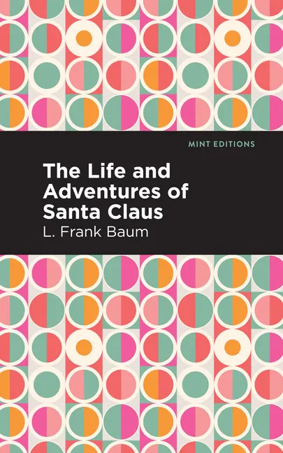 The Life and Adventures of Santa Claus - Paperback