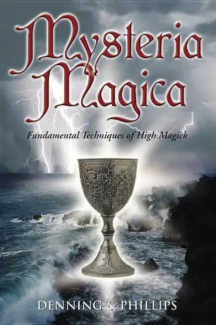 Mysteria Magica: Fundamental Techniques of High Magick - Paperback