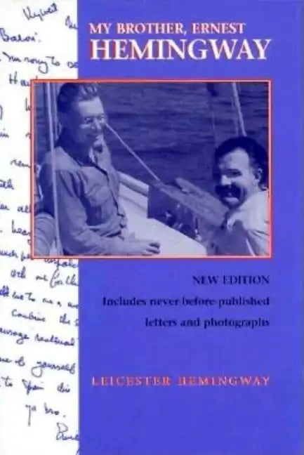 My Brother, Ernest Hemingway, Third Edition - Hardcover