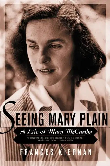 Seeing Mary Plain: A Life of Mary McCarthy - Paperback