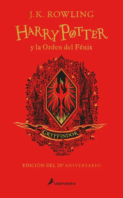 Harry Potter Y La Orden del Fénix (20 Aniv. Gryffindor) / Harry Potter and the Order of the Phoenix (Gryffindor) - Hardcover