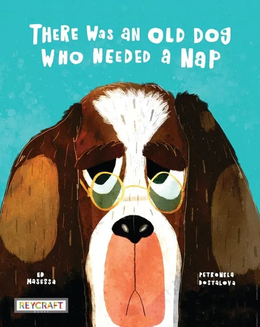 There Was an Old Dog Who Needed a Nap - Hardcover