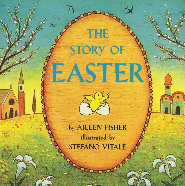 The Story of Easter: An Easter and Springtime Book for Kids - Paperback