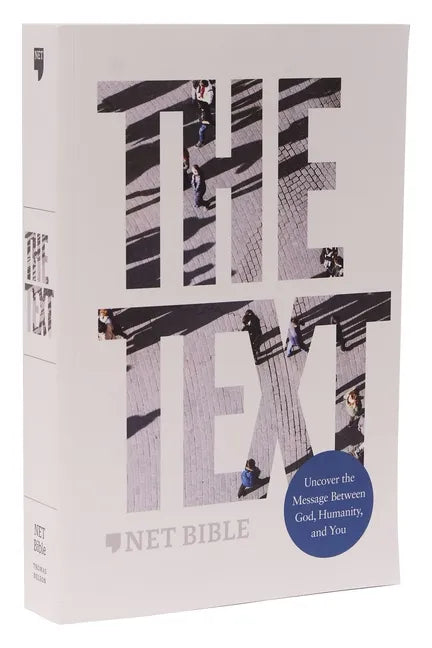 The Text Bible: Uncover the Message Between God, Humanity, and You (Net, Paperback, Comfort Print) - Paperback
