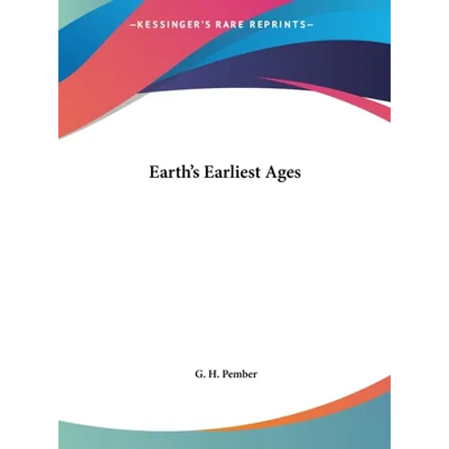 Earth's Earliest Ages - Hardcover
