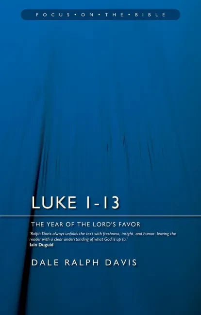 Luke 1-13: The Year of the Lord's Favour - Paperback