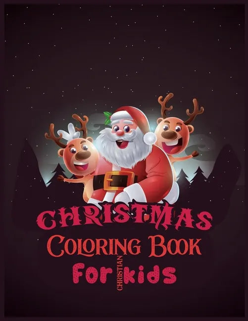 Christmas Coloring Book For Christian Kids: 50 Design With Best Holiday Pictures For kids (christian) who loves to draw 8.5x 11 Inches - Paperback