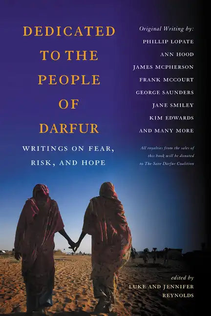 Dedicated to the People of Darfur: Writings on Fear, Risk, and Hope - Paperback